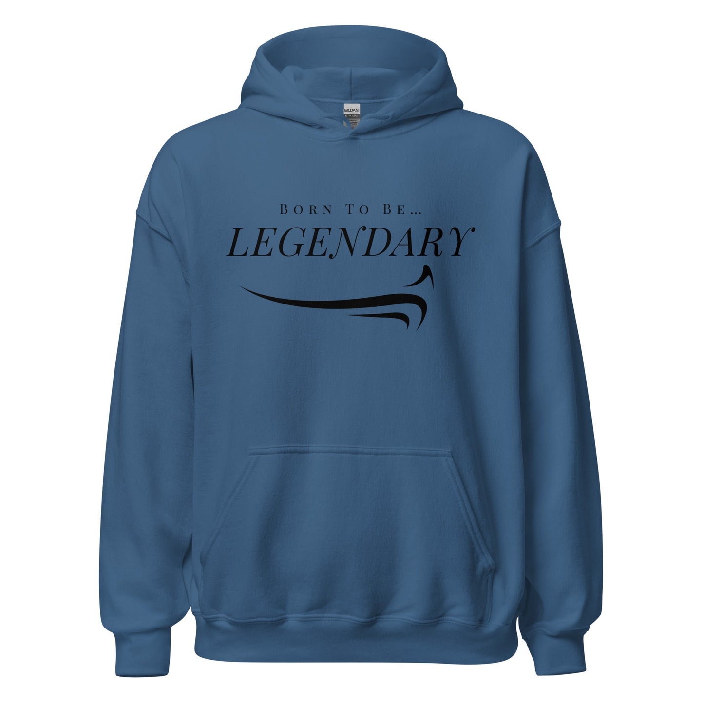 Born To Be Legendary Hoodie